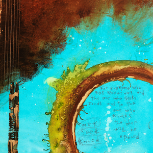 Ask and it will be given to you, seek and you will find abstract art print.  Religious abstract print with Matthew 7:7-8