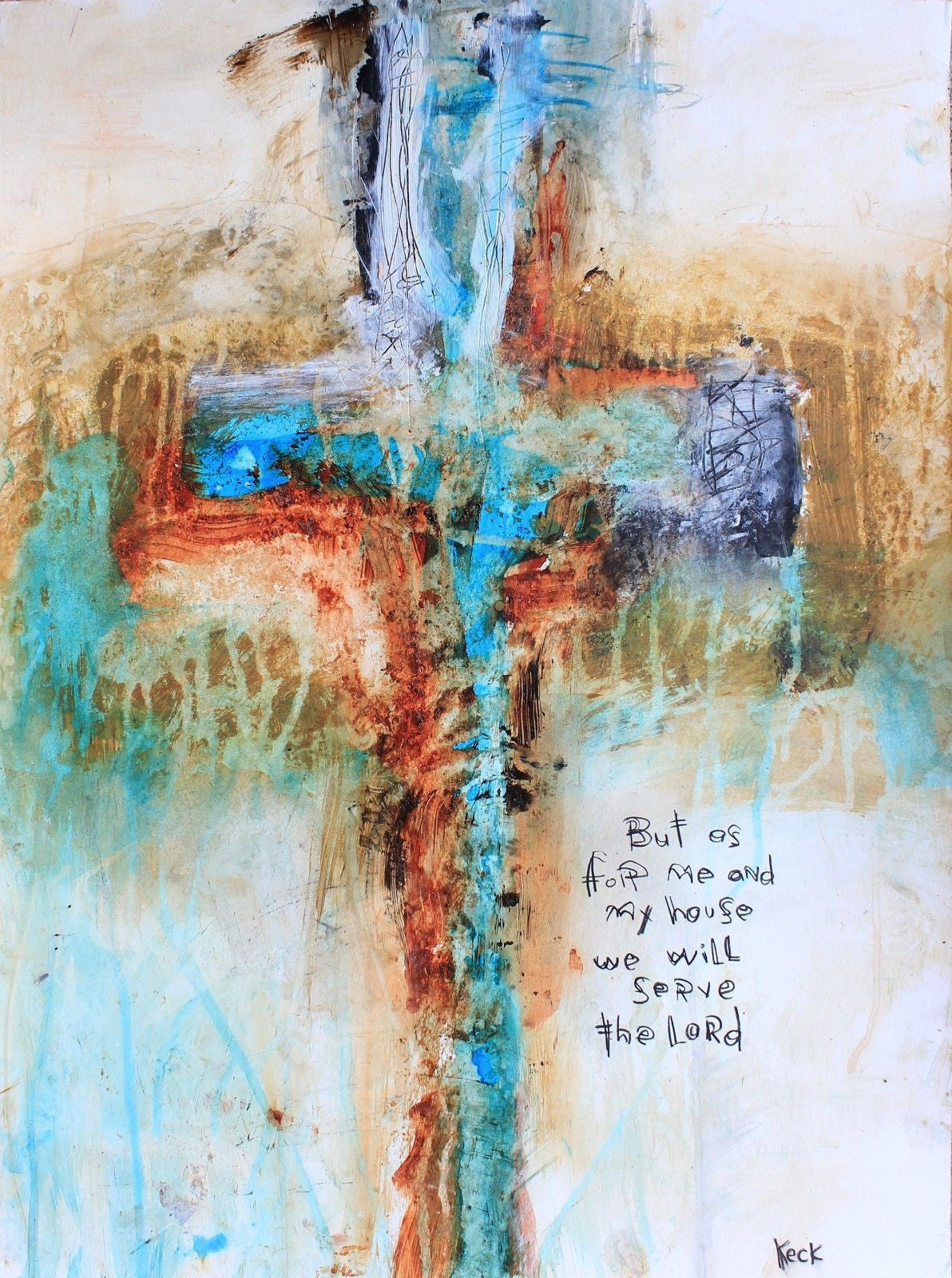 But For Me and My House We Will Serve The Lord - scripture cross art print created from Michel Keck's original scripture cross art painting. 
