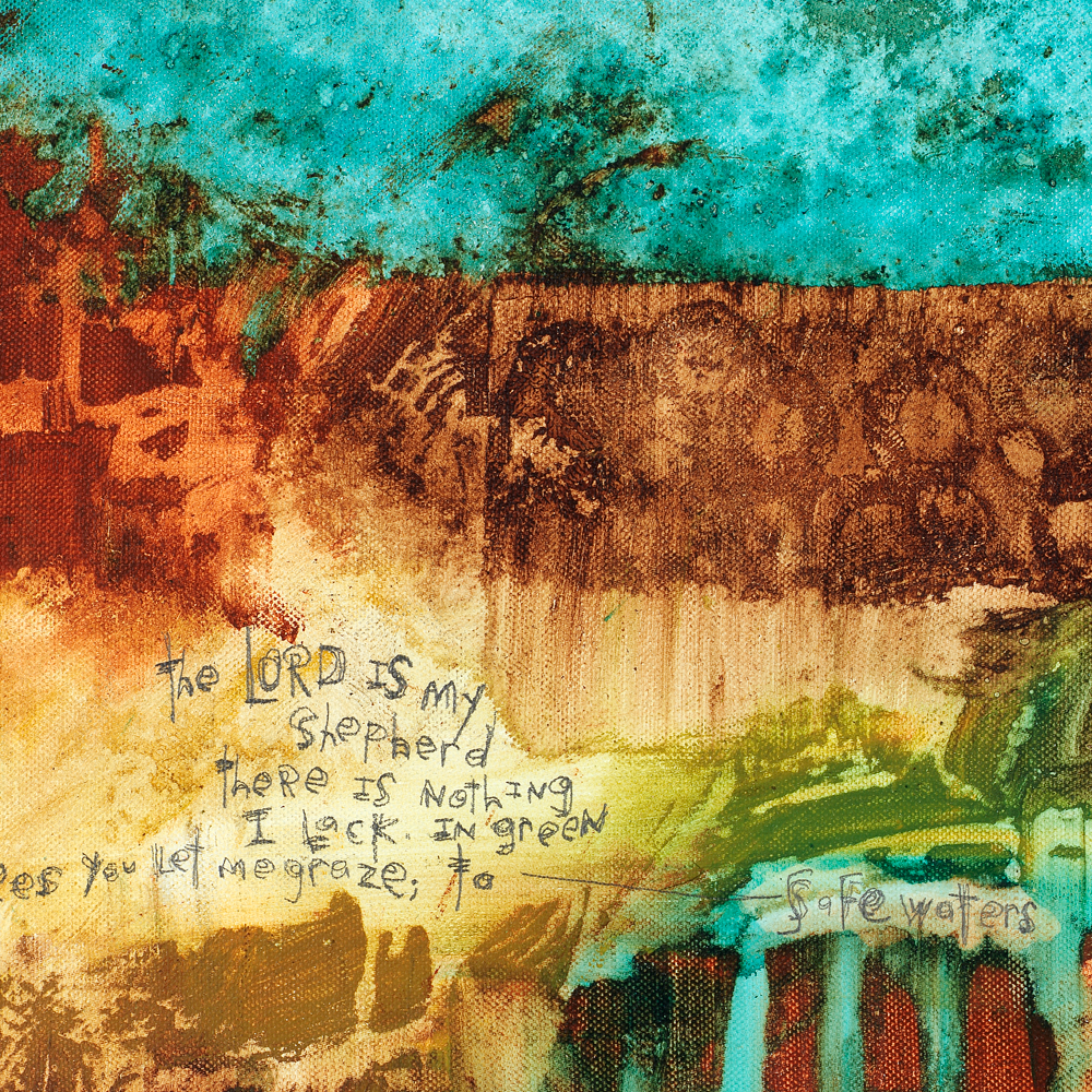 Huge selection of modern scripture art.  earth, raw, organic abstracts with scriptures and prayers embedded in them.